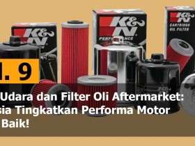 Rekomendasi Filter Udara dan Filter Oli Aftermarket Terbaik Untuk Tingkatkan Performa Motor Lebih Baik! - Webike Indonesia